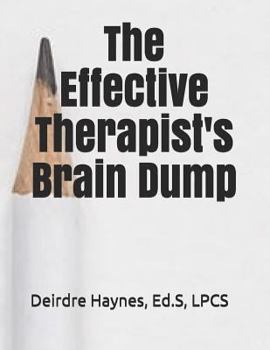 Paperback The Effective Therapist's Brain Dump Book