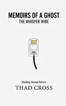 The Whisper Wire: A Financial Cyber Thriller of Greed and Espionage (Memoirs of a Ghost)