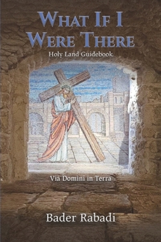 Paperback What If I Were There: Via Domini in Terra Book