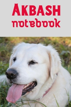 Paperback Akbash notebook: Blank Lined Gift notebook For Akbash dog lovers Book