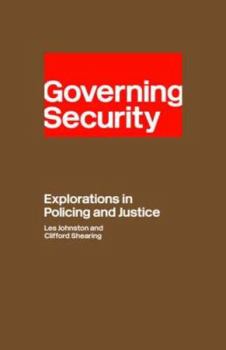 Paperback Governing Security: Explorations of Policing and Justice Book