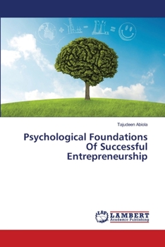 Paperback Psychological Foundations Of Successful Entrepreneurship Book