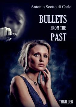 Paperback Bullets From The Past Book