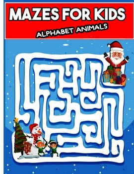 Paperback Mazes for Kids Alphabet Animals: Activity book for children from 4 years old, Labyrinths and paths to find Book