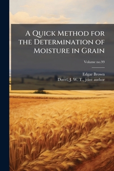 Paperback A Quick Method for the Determination of Moisture in Grain Book