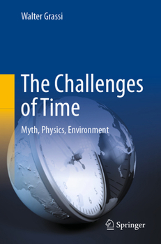 Paperback The Challenges of Time: Myth, Physics, Environment Book