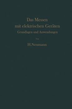 Paperback Das Messen Mit Elektrischen Geräten: Grundlagen Und Anwendungen [German] Book