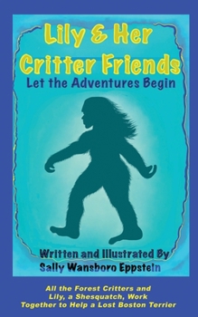 Paperback Lily And Her Critter Friends: Let The Adventures Begin Book