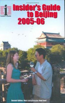 Paperback The Insider's Guide to Beijing 2005-2006 Book