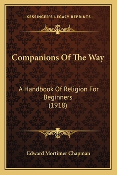 Paperback Companions Of The Way: A Handbook Of Religion For Beginners (1918) Book
