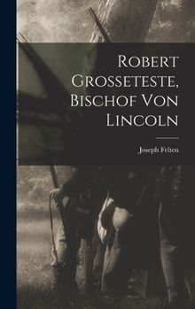 Hardcover Robert Grosseteste, Bischof Von Lincoln [German] Book