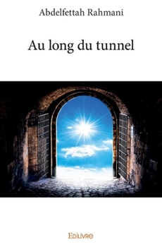 Paperback Au long du tunnel [French] Book