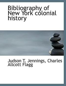 Bibliography of New York Colonial History