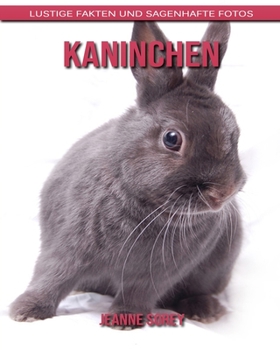Kaninchen: Lustige Fakten und sagenhafte Fotos