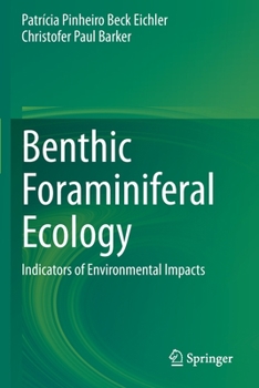 Paperback Benthic Foraminiferal Ecology: Indicators of Environmental Impacts Book