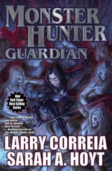 Monster Hunter Guardian - Book #7 of the Monster Hunter International