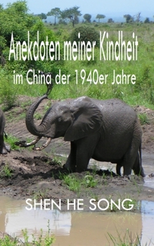 Paperback Anekdoten meiner Kindheit im China der 1940er Jahre (German Edition) [German] Book