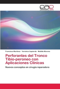 Paperback Perforantes del Tronco Tibio-peroneo con Aplicaciones Clínicas [Spanish] Book