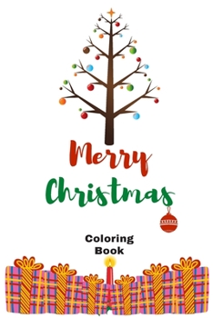 Paperback Merry Christmas: Coloring Book: Pretty Nice Christmas Color Book for kids and toddlers Book