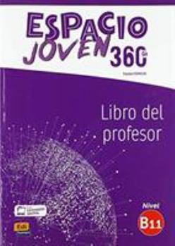 Espacio Joven 360? B1.1 Libro del Profesor