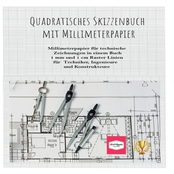 Quadratisches Skizzenbuch mit Millimeterpapier: Millimeterpapier f?r technische Zeichnungen in einem Buch. 1 mm und 1 cm Raster Linien f?r Techniker,