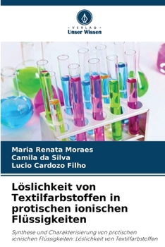 Paperback Löslichkeit von Textilfarbstoffen in protischen ionischen Flüssigkeiten [German] Book