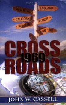 Crossroads: 1969 - Book #1 of the Cassell Faction Trilogy