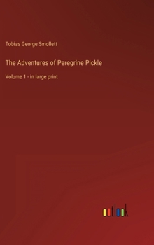 Hardcover The Adventures of Peregrine Pickle: Volume 1 - in large print Book