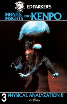 Paperback Ed Parker's Infinite Insights Into Kenpo: Physical Anaylyzation II Book