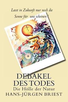 Paperback Debakel des Todes: Die Hölle der Natur [German] Book