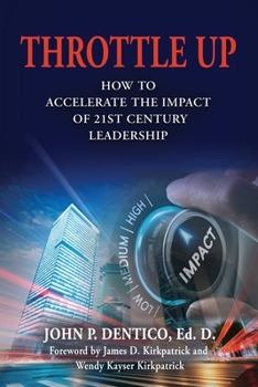 Paperback Throttle Up: How to Accelerate the Impact Of 21st Century Leadership Book