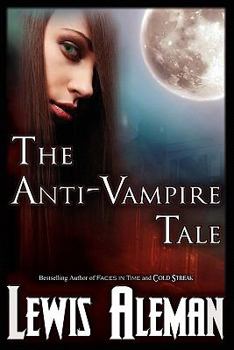 Paperback The Anti-Vampire Tale (the Anti-Vampire Tale, Book 1) Book