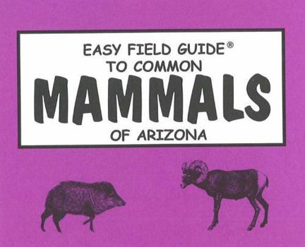 Paperback Easy Field Guide to Mammals of Arizona Book