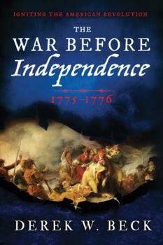 Hardcover The War Before Independence: 1775-1776 Book
