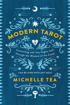 Paperback Modern Tarot: Connecting with Your Higher Self Through the Wisdom of the Cards Book
