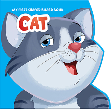 Cat: Animal Picture Book - Book  of the My First Shaped Board Book