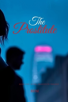 The Prostitute [Special Edition]: Book One (The Prostitute Trilogy Series)