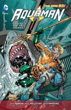 Aquaman, Volume 5: Sea of Storms - Book #32 of the Swamp Thing (2011) (Single Issues)