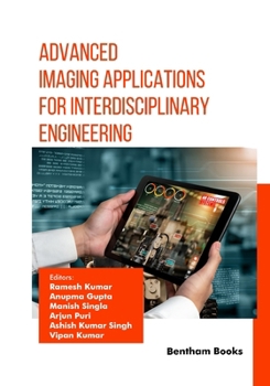 Paperback Advanced Imaging Applications for Interdisciplinary Engineering Book