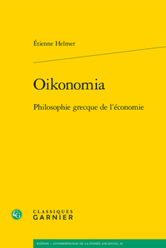 Paperback Oikonomia: Philosophie Grecque de l'Economie [French] Book