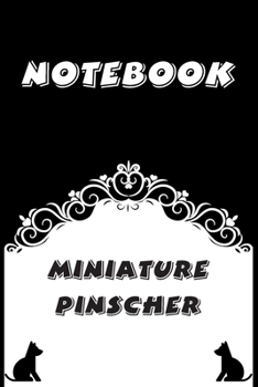 Miniature Pinscher Notebook : Black and White notebook , Decorative Journal for Miniature Pinscher Lover: Notebook /Journal Gift,Black and White,100 pages, 6x9, Soft cover, Mate Finish