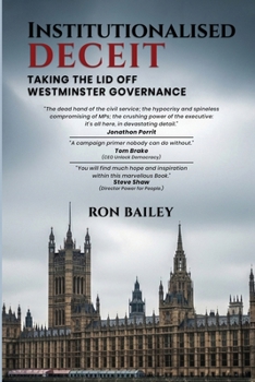Paperback Institutionalised Deceit: Taking the Lid off Westminster Governance Book