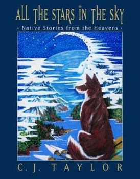 Hardcover All the Stars in the Sky: Native Stories from the Heavens Book