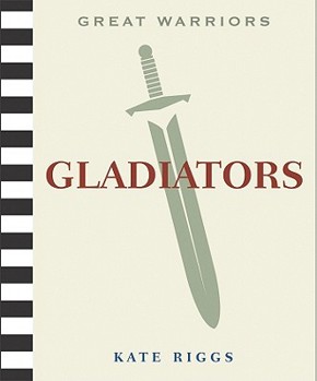 Gladiators - Book  of the Great Warriors