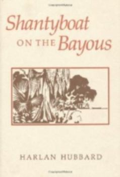 Hardcover Shantyboat on the Bayous Book