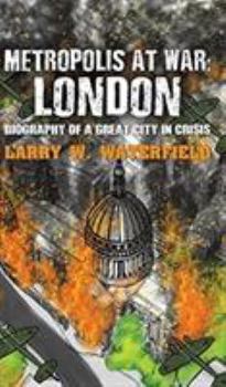 Hardcover Metropolis at War: London Book