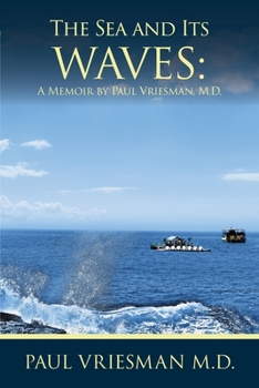Paperback The Sea and Its Waves: A Memoir Book