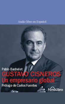Audio CD Gustavo Cisneros: Un Empresario Global [Spanish] Book