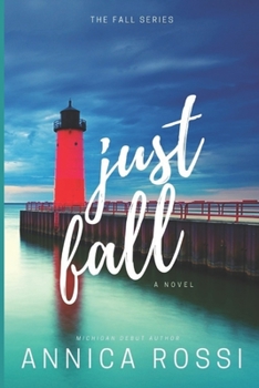 Just Fall - Book #1 of the Fall