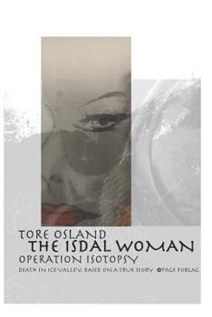 Paperback The Isdal Woman - Operation Isotopsy: Death in Ice Valley Book